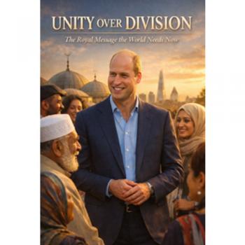 UNITY OVER DIVISION : The Royal Message the World Needs Now