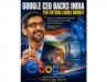 GOOGLE CEO BACKS INDIA : THE FUTURE LOOKS BRIGHT